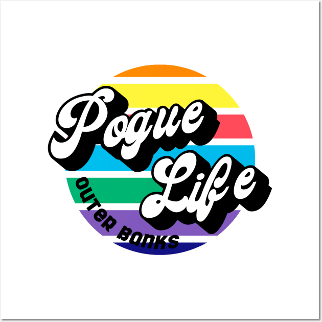 POGUE LIFE OUTER BANKS Wall Art by Ajiw